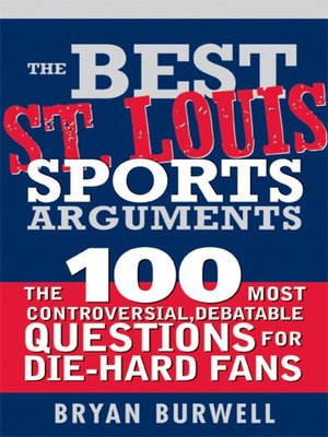 cover image of The Best St. Louis Sports Arguments